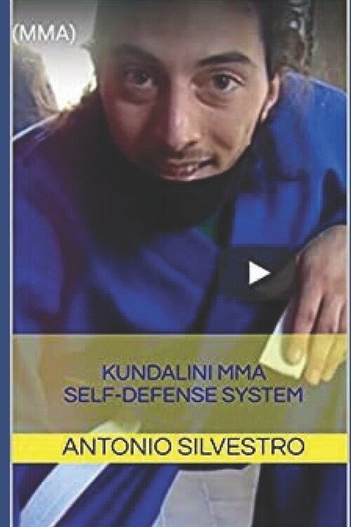 Kundalini Mixed Martial Arts (MMA) Self-defense system (Paperback)