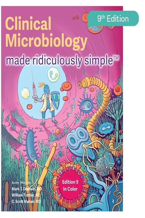 알라딘 Clinical Microbiology Made Ridiculously Simple (Paperback)