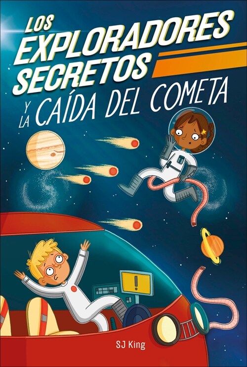 Los Exploradores Secretos Y La Ca?a del Cometa (Secret Explorers Comet Collision) (Hardcover)