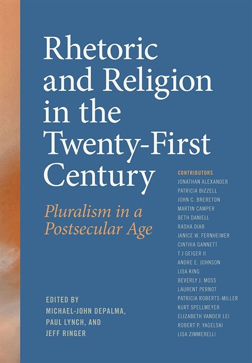 Rhetoric and Religion in the Twenty-First Century: Pluralism in a Postsecular Age (Paperback)