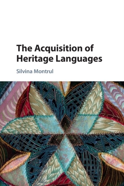 The Acquisition of Heritage Languages (Paperback)