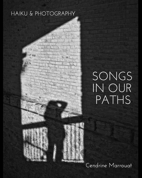 Songs in our Paths: Haiku & Photography (Paperback)