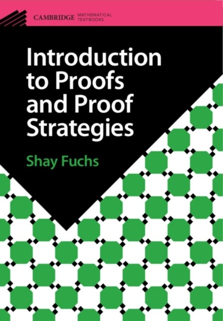 Introduction to Proofs and Proof Strategies (Paperback)