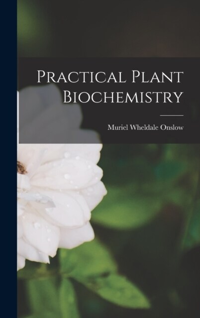 Practical Plant Biochemistry (Hardcover)