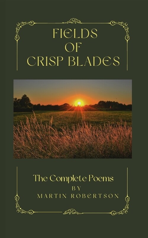 Fields Of Crisp Blades: The Complete Poems (Paperback)