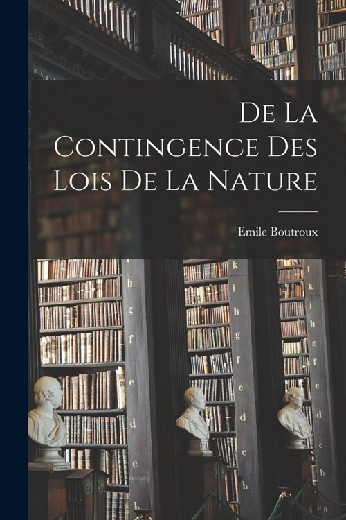 De La Contingence Des Lois De La Nature (Paperback)