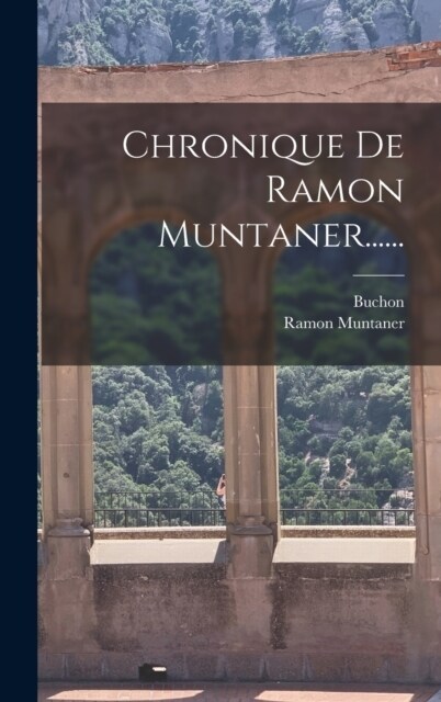 Chronique De Ramon Muntaner...... (Hardcover)