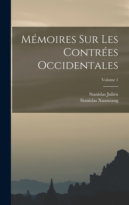 M?oires Sur Les Contr?s Occidentales; Volume 1 (Hardcover)