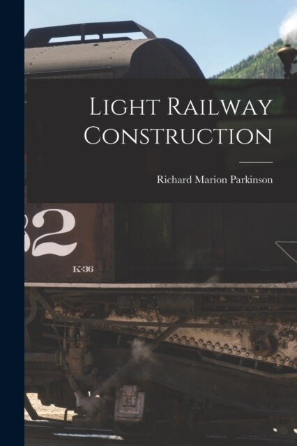 Light Railway Construction (Paperback)