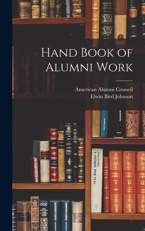 Hand Book of Alumni Work (Hardcover)