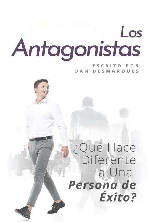 Los Antagonistas: 풯u?Hace Diferente a Una Persona de ?ito? (Paperback)