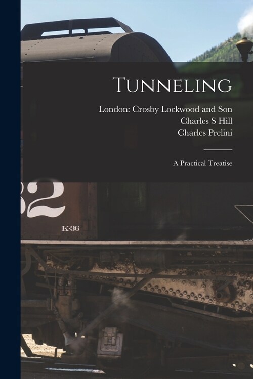 Tunneling: A Practical Treatise (Paperback)