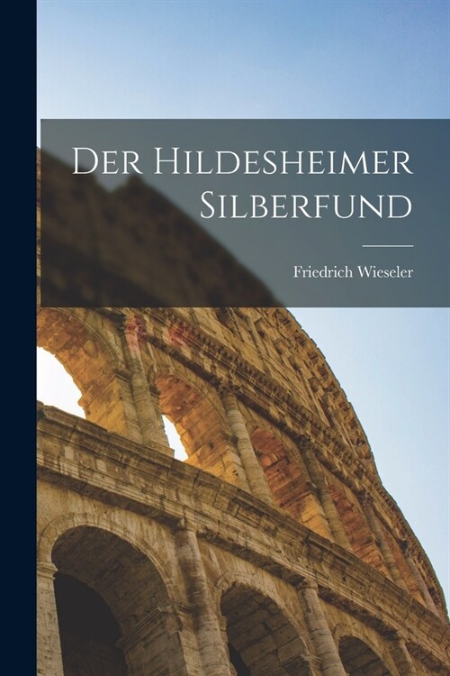 Der Hildesheimer Silberfund (Paperback)