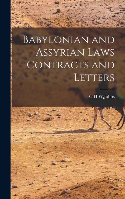 Babylonian and Assyrian Laws Contracts and Letters (Hardcover)