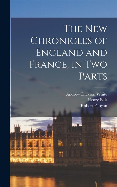 The new Chronicles of England and France, in two Parts (Hardcover)