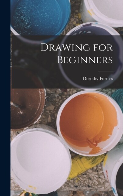 Drawing for Beginners (Hardcover)