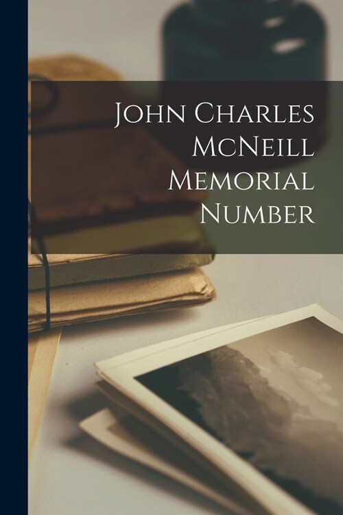 John Charles McNeill Memorial Number (Paperback)