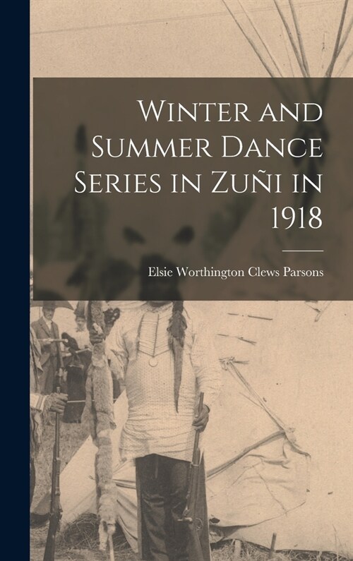 Winter and Summer Dance Series in Zu? in 1918 (Hardcover)