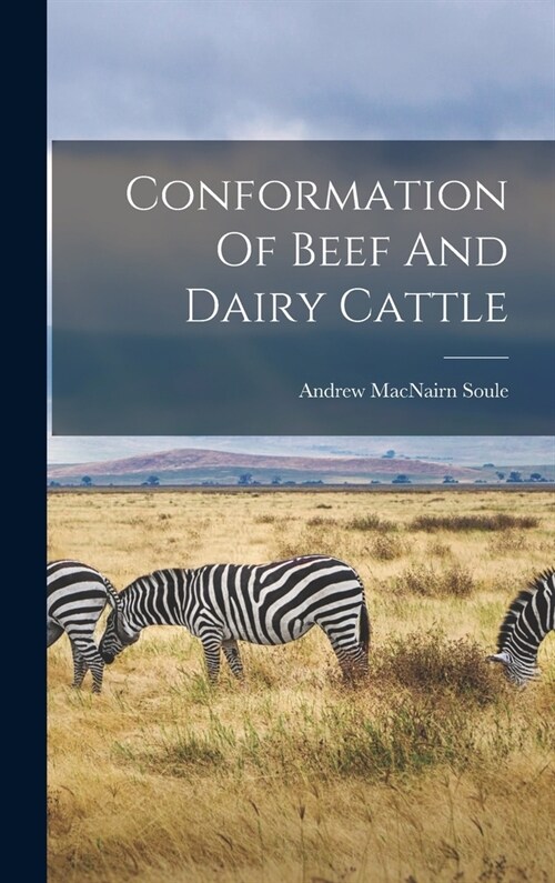 Conformation Of Beef And Dairy Cattle (Hardcover)