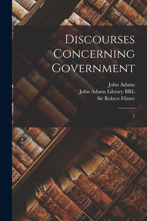 Discourses Concerning Government: 2 (Paperback)