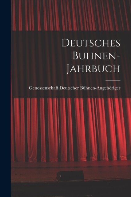 Deutsches Buhnen-Jahrbuch (Paperback)