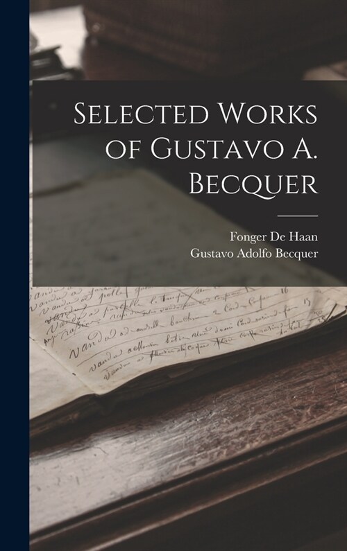 Selected Works of Gustavo A. Becquer (Hardcover)