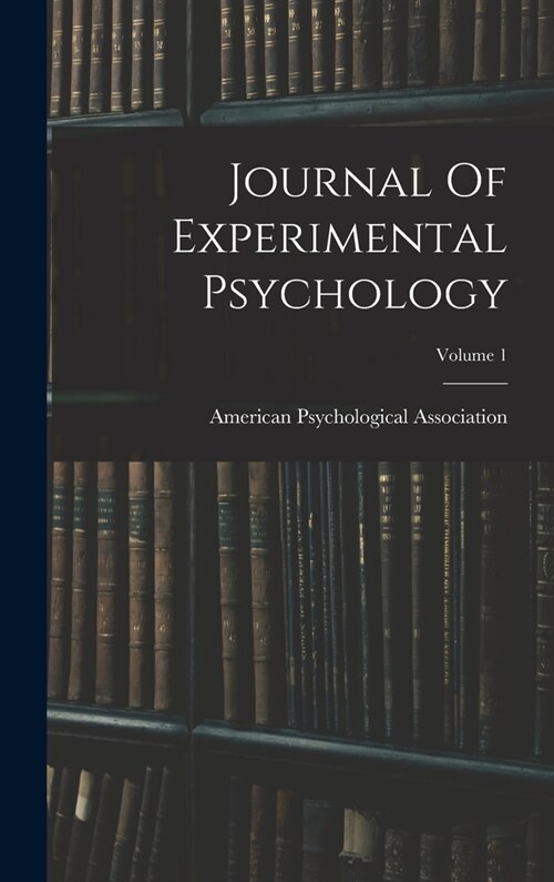 Journal Of Experimental Psychology; Volume 1 (Hardcover)