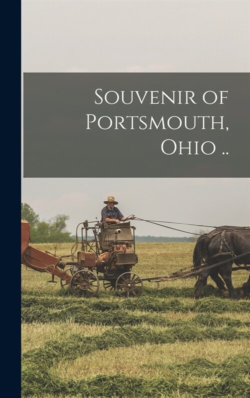 Souvenir of Portsmouth, Ohio .. (Hardcover)