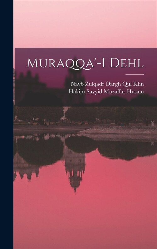 Muraqqa-i Dehl (Hardcover)