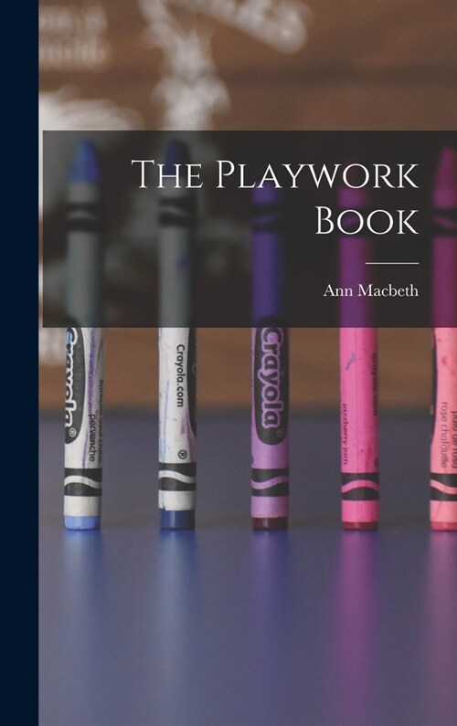 The Playwork Book (Hardcover)