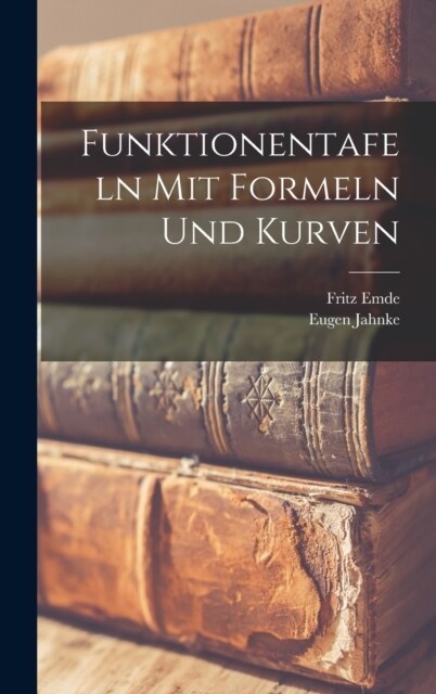 Funktionentafeln Mit Formeln Und Kurven (Hardcover)