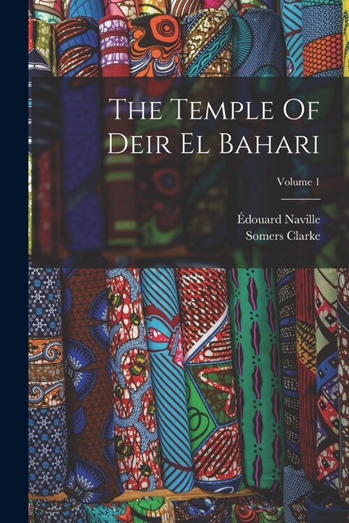 The Temple Of Deir El Bahari; Volume 1 (Paperback)