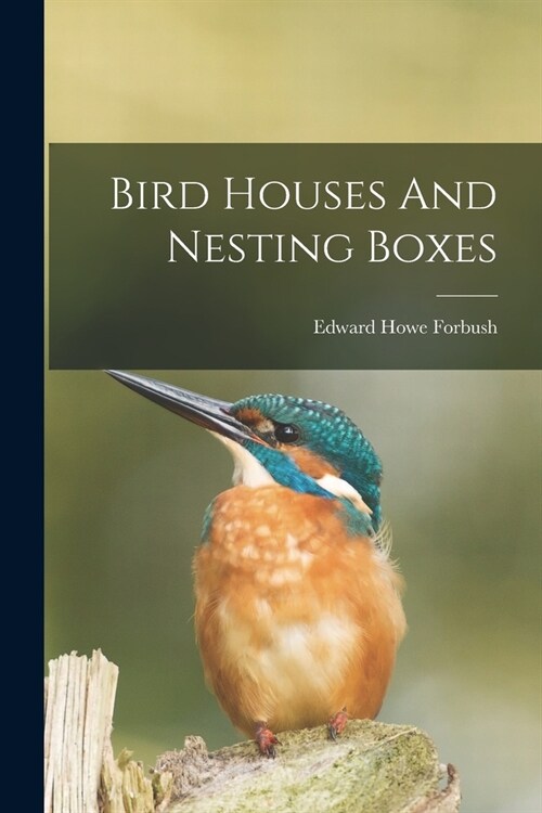 Bird Houses And Nesting Boxes (Paperback)