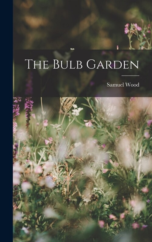 The Bulb Garden (Hardcover)