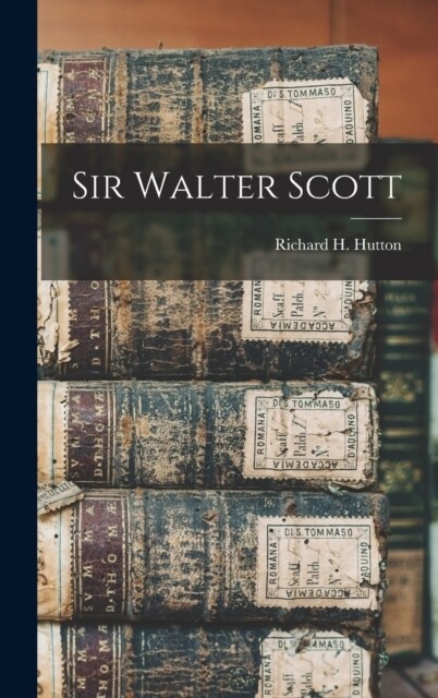 Sir Walter Scott (Hardcover)