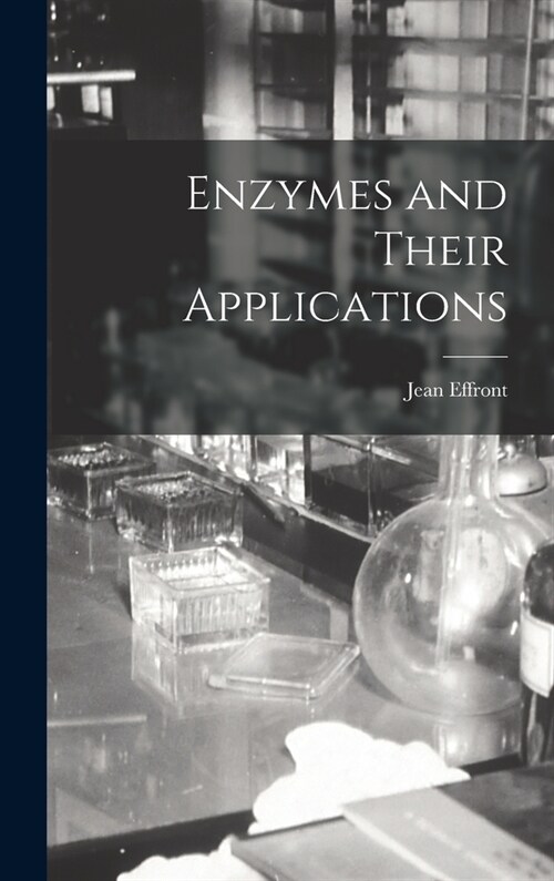 Enzymes and Their Applications (Hardcover)