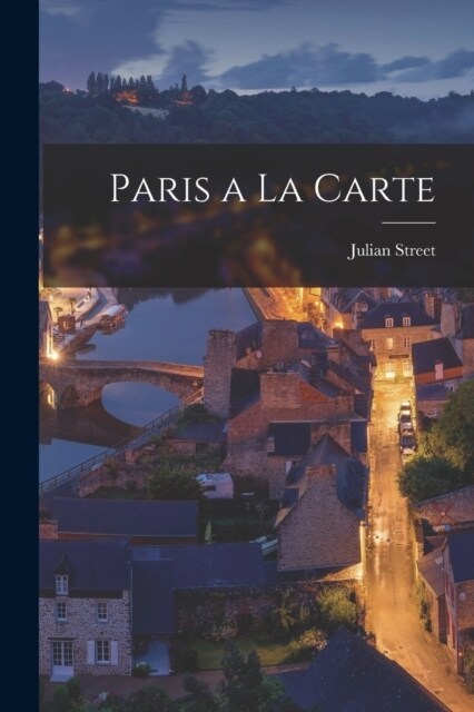 Paris a La Carte (Paperback)