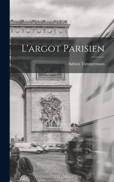 Largot Parisien (Hardcover)