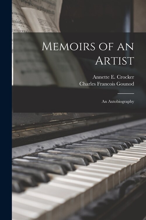 Memoirs of an Artist; an Autobiography (Paperback)