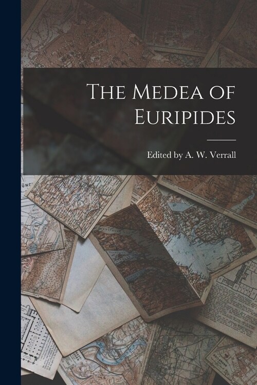 The Medea of Euripides (Paperback)