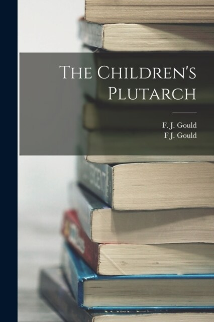 The Childrens Plutarch (Paperback)