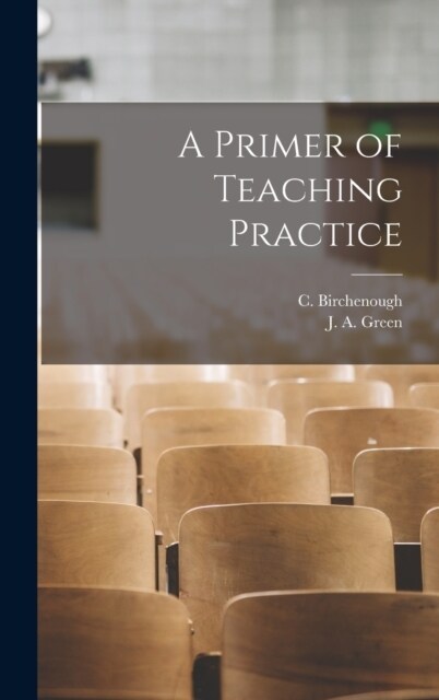 A Primer of Teaching Practice (Hardcover)