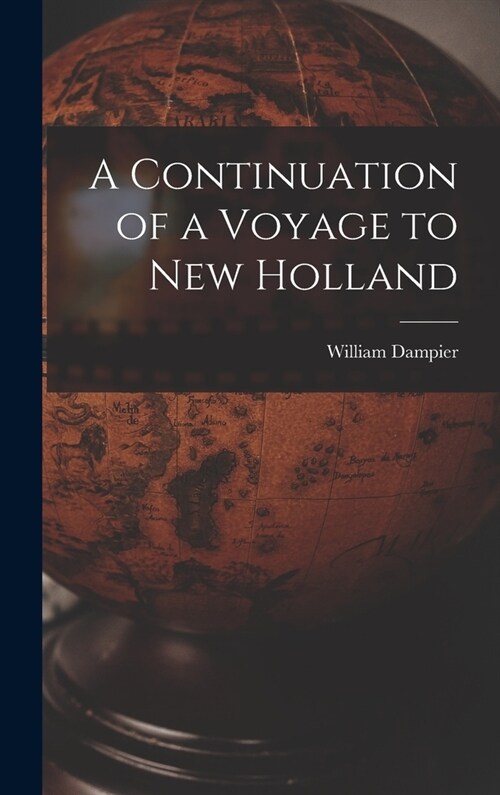 A Continuation of a Voyage to New Holland (Hardcover)