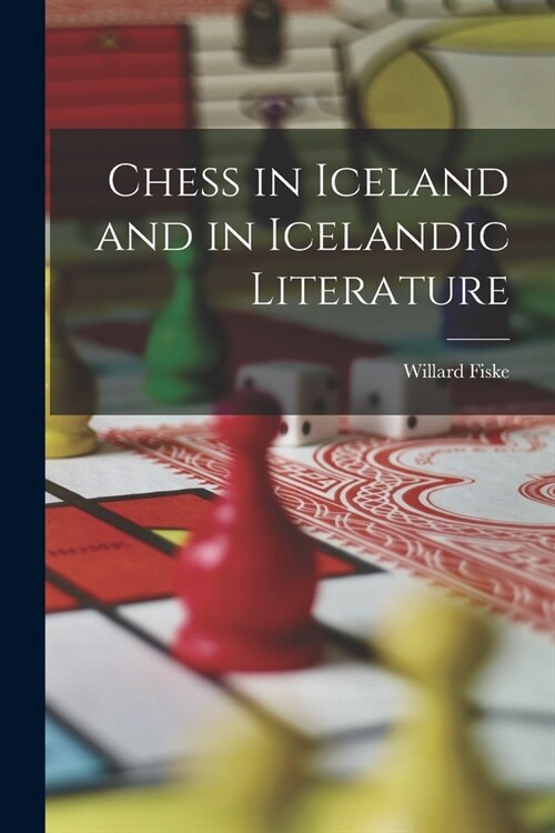 Chess in Iceland and in Icelandic Literature (Paperback)