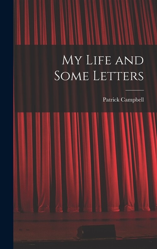 My Life and Some Letters (Hardcover)