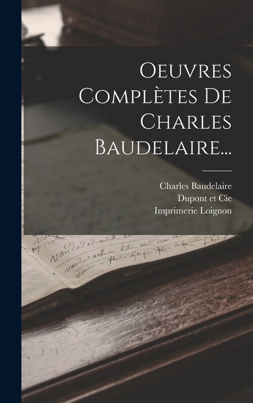 Oeuvres Compl?es De Charles Baudelaire... (Hardcover)