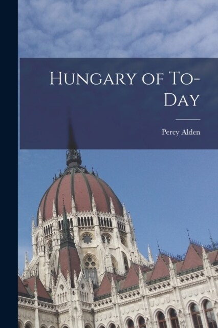 Hungary of To-day (Paperback)