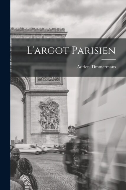 Largot Parisien (Paperback)