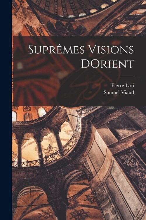 Supr?es Visions DOrient (Paperback)