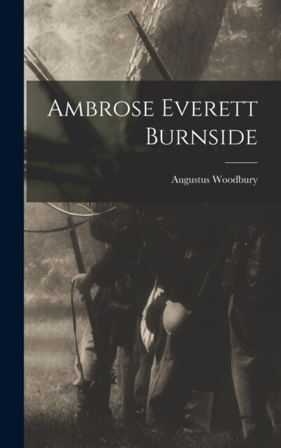 Ambrose Everett Burnside (Hardcover)